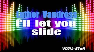 Luther Vandross - I'll Let You Slide (Karaoke Version) with Lyrics HD Vocal-Star Karaoke