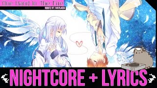 ❰ Nightcore → One Hand In The Fire (Roostz ft. Far Places) + Lyrics ❱