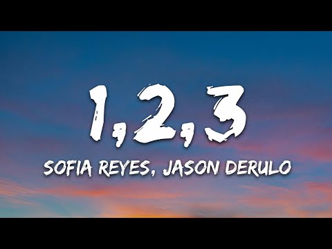 Sofia Reyes - 1, 2, 3 (Lyrics) ft. Jason Derulo, De La Ghetto