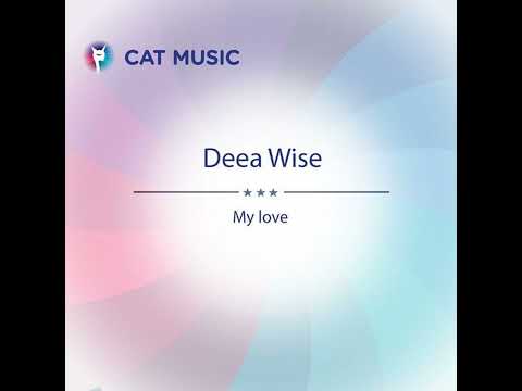 My Love - Deea Wise Radio Edit music 2023