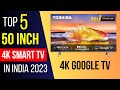 Top 5 Best 50 Inch Google Led TV in India 2023 ⚡ Best 50 Inch 4K Smart TV in India 2023