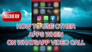 HOW TO USE OTHER APPS WHEN ON WHATSAPP VIDEO CALL ON IPHONE