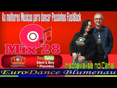 FlashBack Passinhos - Mix 28 - As melhores Músicas para dançar Passinhos FlashBack