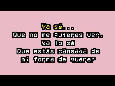Daniel, Me Estás Matando - Ya Sé (Karaoke)