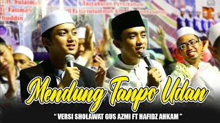 Download lagu MENDUNG TANPO UDAN VERSI SHOLAWAT - GUS AZMI FEAT AHKAM mp3