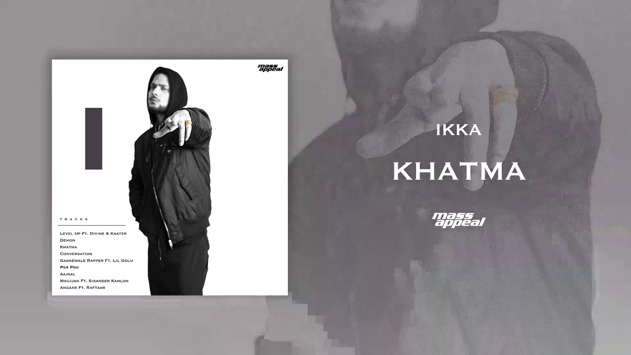 KHATMA LYRICS – IKKA KHATMA LYRICS – IKKA