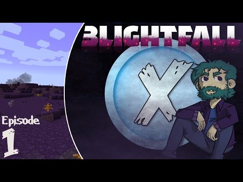 Blightfall E1 - Getting Started