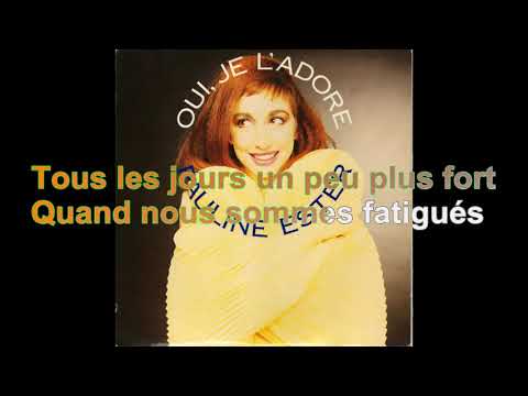 Pauline Ester - Oui, Je L'adore [Paroles Audio HQ]