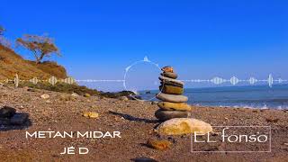 Download lagu JÉ D || METAN MIDAR mp3 Download lagu JÉ D || METAN MIDAR mp3