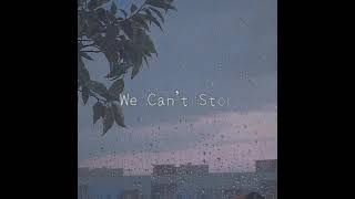 Download lagu We Can't Stop - (Boyce Avenue ft. Bea Miller Cover) (Slow Reverb) mp3
