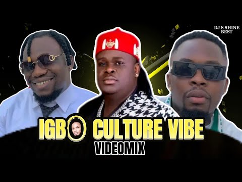 IGBO CULTURE VIBE VIDEO MIXTAPE BY DJ S SHINE BEST FT UMU OBILIGBO/ANYIDONS...