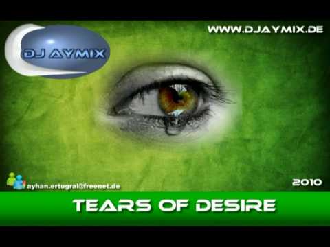 DJ AYMIX    Tears of Desire