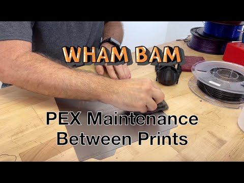 Cleaning Wham Bam PEX Between Prints