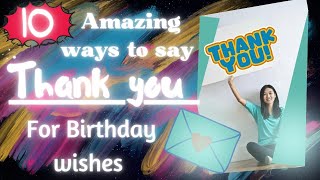 Amazing ways to say THANK YOU for Birthday wishes #wishingstar #birthdaywishes