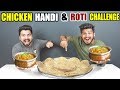 CHICKEN HANDI ROTI CHALLENGE SPICY CHICKEN HANDI EATING COMPETITION Food Challenge Ep 109