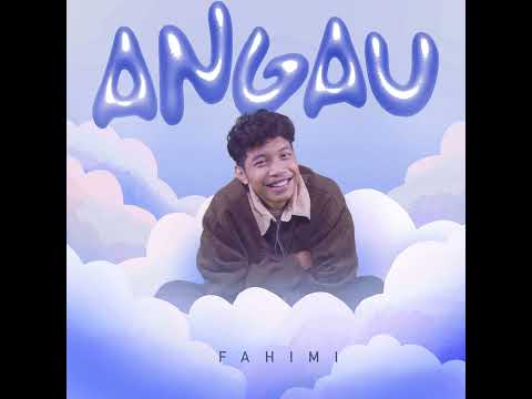 Fahimi - Angau (Official Audio)