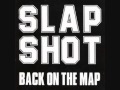 Slapshot-"Back On The Map"