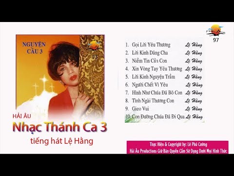 NHẠC THÁNH CA HẢI NGOẠI ĐẶC BIỆT HAY NHẤT 2018 - TIẾNG HÁT DANH CA LỆ HẰNG HẢI NGOẠI