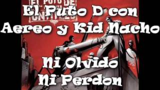 El Puto D con Aereo y Kid Nacho - Ni Olvido Ni Perdon [Sample Original]