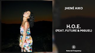 Jhené Aiko - Happiness Over Everything (H.O.E.) ft. Future, Miguel (432Hz)