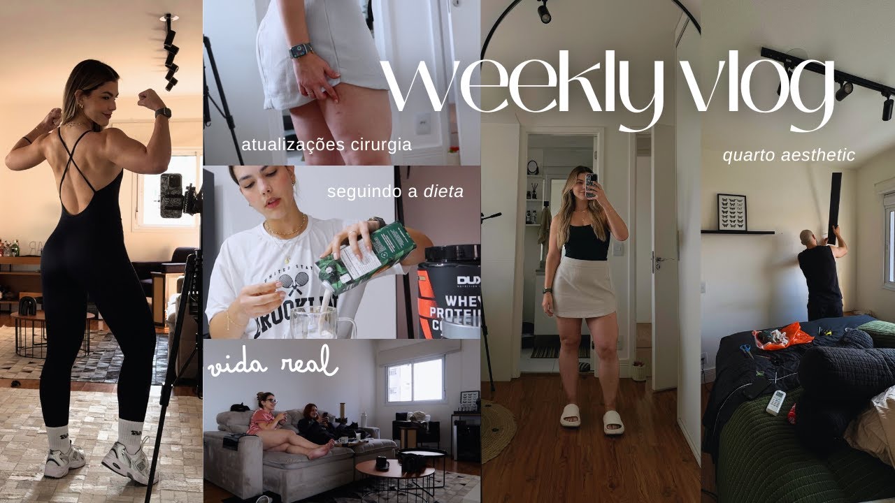 WEEKLY VLOG | RESULTADO PERNAS, IRMÃ MAIS VELHA, NÃO TER SALÁRIO FIXO, DIETA, PRATELEIRAS AESTHETIC