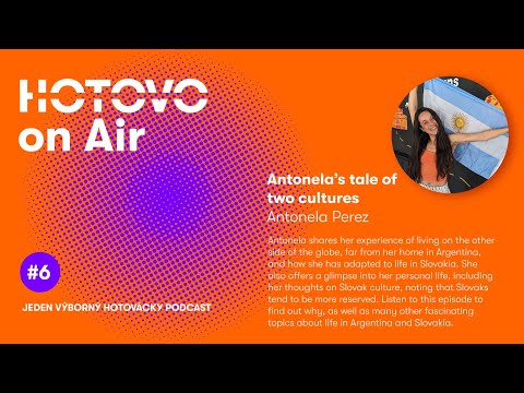 HOTOVO on Air podcast: Antonela’s tale of two cultures | Hotovo