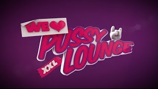 Pussy lounge XXL 04.10.2014 trailer