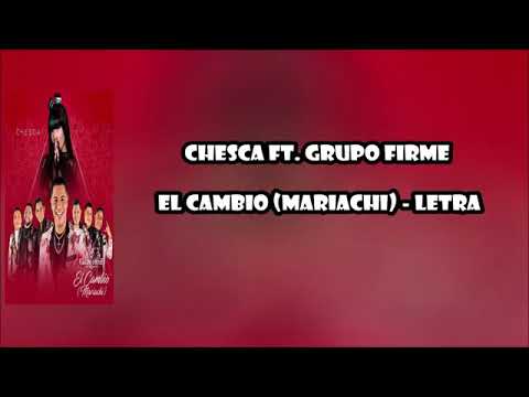 el cambió  grupo firme, chesca