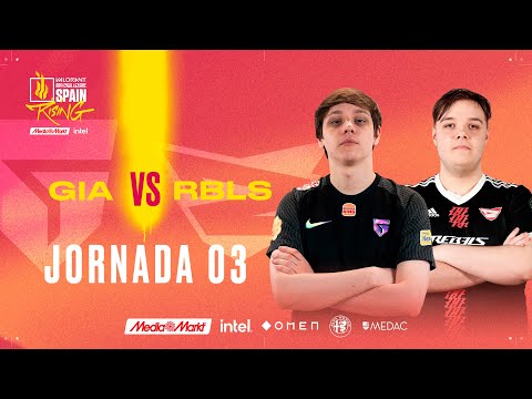 Giants VS Rebels Gaming - JORNADA 3 - VALORANT RISING MEDIAMARKT INTEL - SPLIT 2 2022