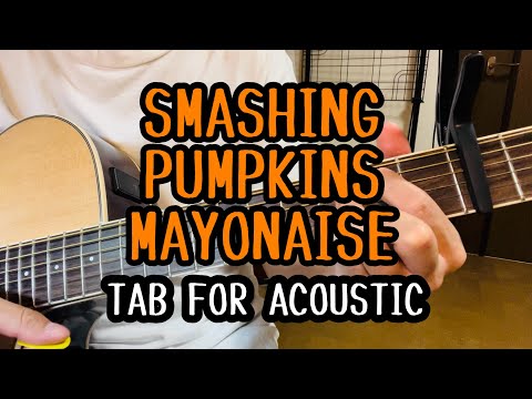 Mayonaise(Smashing Pumpkins)Tab For Acoustic