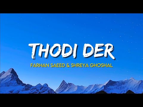 Thodi Der - Farhan Saeed & Shreya Ghoshal | (Lyrics) | Half Girlfriend (2017)