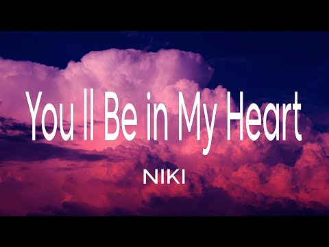 NIKI - You'll Be in My Heart (Lyrics) ft. Phil Collins