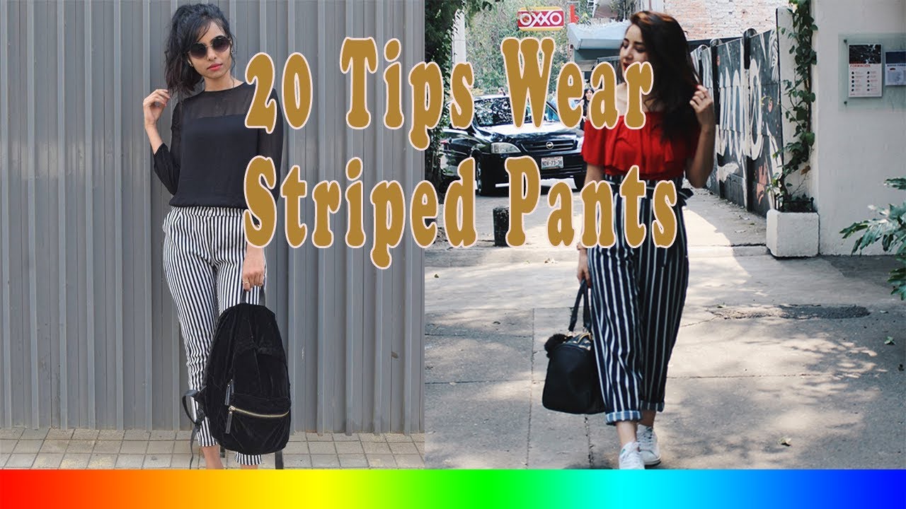 Watch video 20 Style Tips On How To Wear Striped Pants Now 20 Style Tips On How To Wear Striped Pants