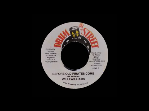 Willi Williams - Before Old Pirates Come & Version (Drum Street 7", 2007)
