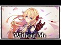 「Nightcore」→ Without Me (Halsey) (Lyrics) 「Nightcore」→ Without Me (Halsey) (Lyrics)