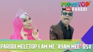 Parodi MeleTOP I Am Me 'Ayam Mee' DSV (LYRIC VIDEO) - By Jihan Muse & Bell Ngasri