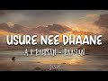 Usure Nee Dhaane Lyrics RAAYAN Dhanush A R Rahman Prabhu Deva