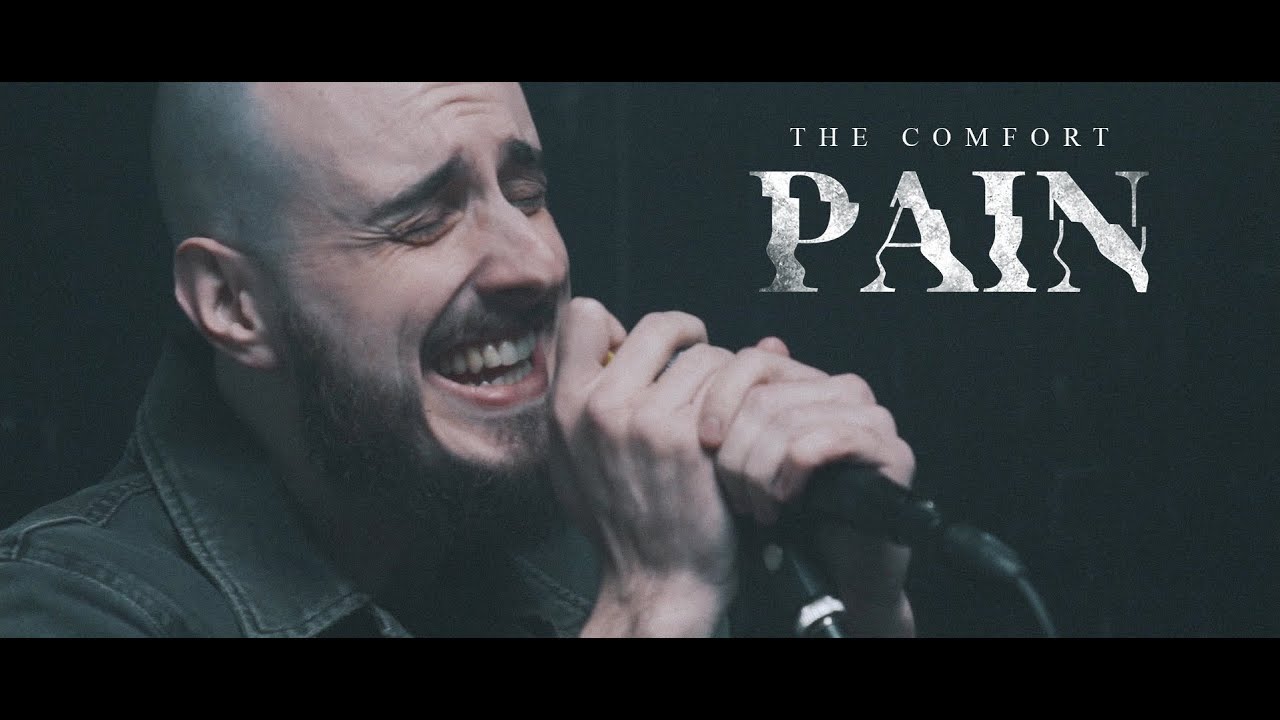 The Comfort — Pain