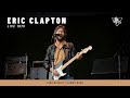 Eric Clapton Live From Springfield Civic Center 1978 King Biscuit Flower Hour