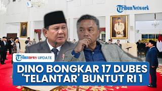 Dino Patti Bongkar 17 Dubes Telantar Tunggu Prabowo, Sentil Kesan Buruk Diplomasi Indonesia