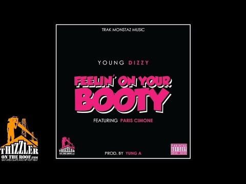 Young Dizzy ft. Paris Cimone - Feelin' On Yo Booty [Thizzler.com]