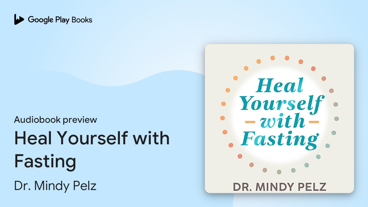 Heal Yourself with Fasting by Dr. Mindy Pelz · Audiobook preview