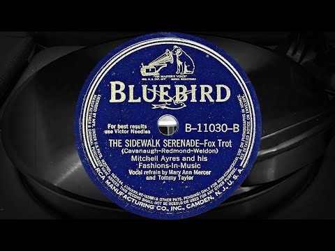 THE SIDEWALK SERENADE - Mitchell Ayres and his Fashions-In-Music (1941)