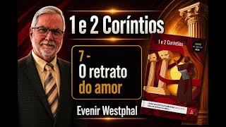 "O que o Amor faz" #7 - Segunda-feira (10/08/26) - 3. Trimestre - 2/6