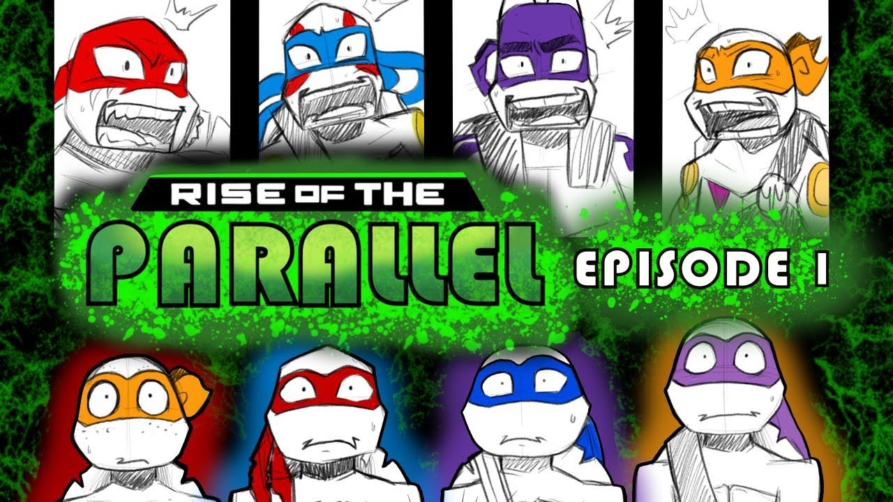 TMNT Rise of the Parallel - Episode 1