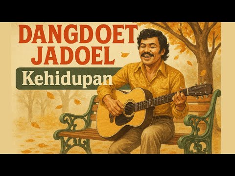 LAGU DANGDUT JADUL ENAK DI DENGAR || KEHIDUPAN