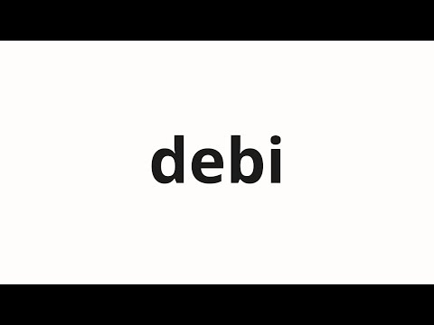 How to pronounce debi | 데비 (Debbie in Korean)