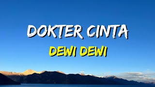 Download lagu Dewi Dewi - Dokter Cinta (Lirik) mp3 Download lagu Dewi Dewi - Dokter Cinta (Lirik) mp3