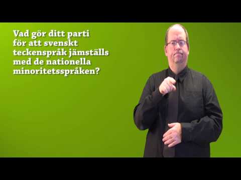 8. Vad gör ditt parti för att svenskt teckenspråk jämställs med de nationella minoritetsspråken?