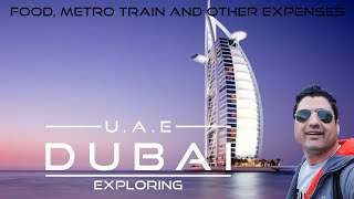 Exploring Dubai: Food, Metro Train & Other Expenses